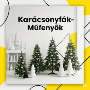 Karácsonyfák-Műfenyők